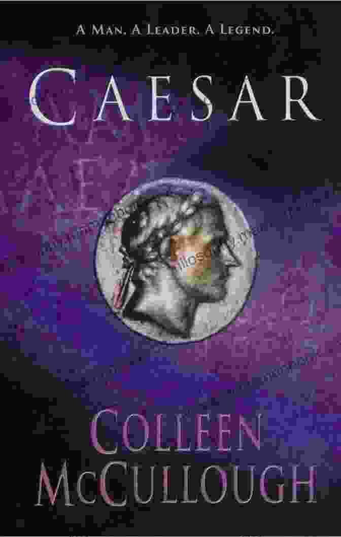 Book Cover Of Caesar By Colleen McCullough Collected Plays Of W Somerset Maugham: A Man Of Honour Lady Frederick The Explorer The Circle Caesar S Wife East Of Suez