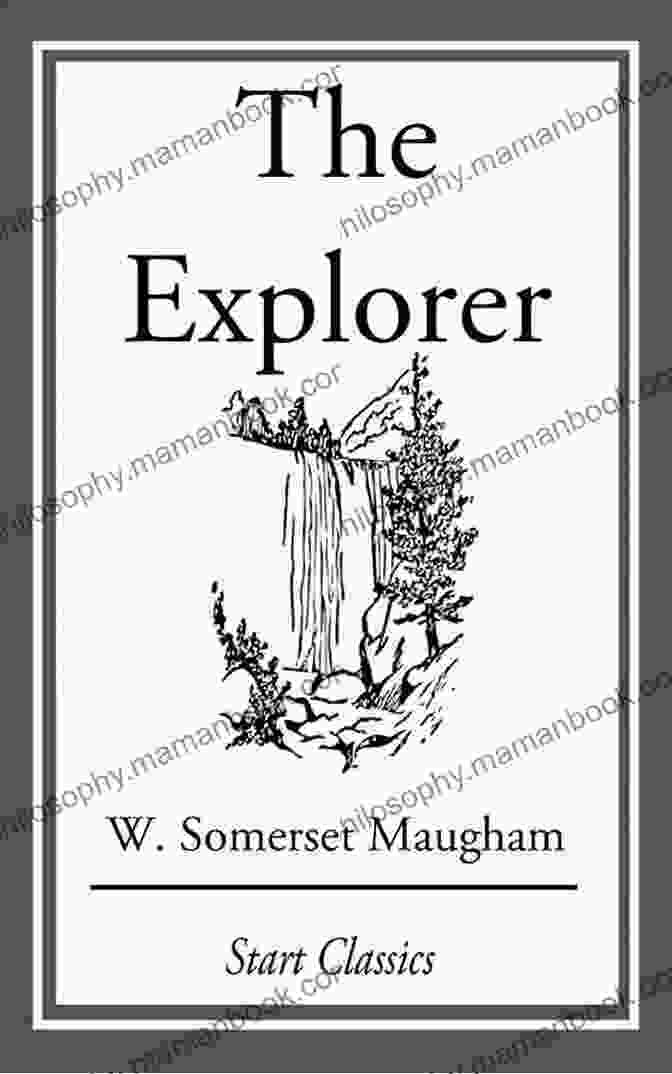 Book Cover Of The Explorer By W. Somerset Maugham Collected Plays Of W Somerset Maugham: A Man Of Honour Lady Frederick The Explorer The Circle Caesar S Wife East Of Suez