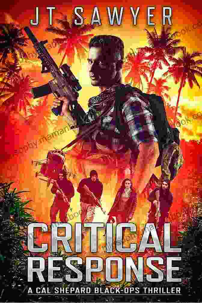 Cal Shepard, A Skilled Black Ops Agent, Is A Master Of Disguise And Deception. Critical Response: A Cal Shepard Black Ops Thriller (The Cal Shepard Black Ops Espionage Thriller 3)