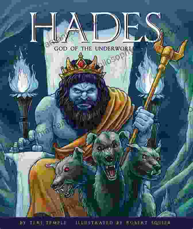 Hades, The Greek God Of The Underworld Mythology Mega Collection: Timeless Tales Of Gods And Heroes From The Norse Egyptian Japanese And Greek Mythology