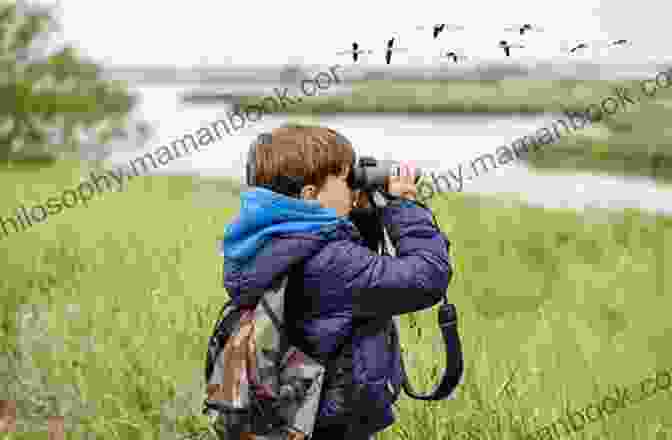 Kids Looking Through Binoculars At Birds Wild And Free Nature: 25 Outdoor Adventures For Kids To Explore Discover And Awaken Their Curiosity