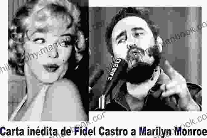 Marilyn Monroe And Fidel Castro At A Party In Havana, Cuba In 1959. The Dictator S Muse: The Captivating Novel By The Richard Judy