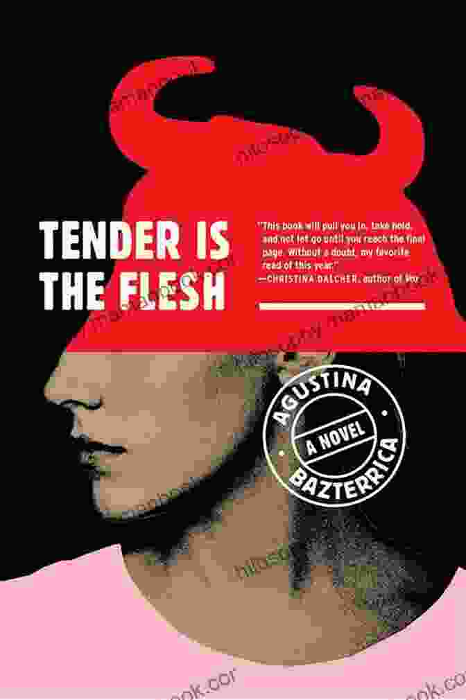 Tender Is The Flesh Book Cover Tender Is The Flesh Agustina Bazterrica