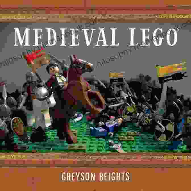 The Quaint Village Of Medieval Lego Greyson Beights Medieval LEGO Greyson Beights