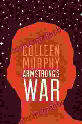 Armstrong S War Colleen Murphy