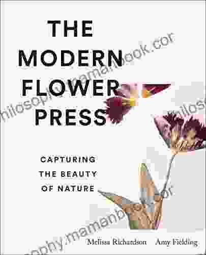 The Modern Flower Press: Capturing The Beauty Of Nature