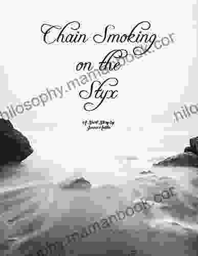 Chain Smoking On The Styx