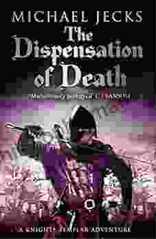Dispensation Of Death (Last Templar Mysteries 23): Danger Intrigue And Murder In A Thrilling Medieval Adventure (Knights Templar)