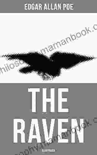 The Raven (Illustrated): Including Poe S Biography Essays On His Selected Poems