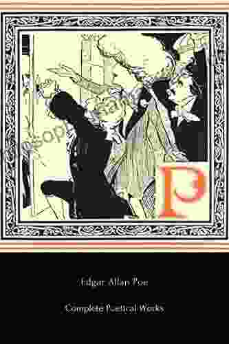 Edgar Allan Poe S Complete Poetical Works (Illustrated)