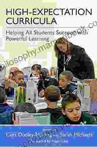 High Expectation Curricula: Helping All Students Succeed With Powerful Learning