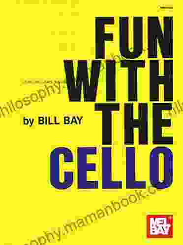 Fun With The Cello William Bay