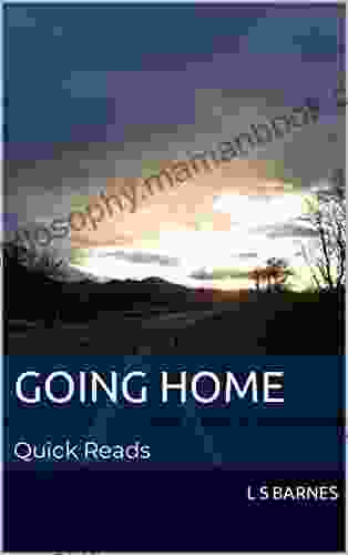 Going Home: Quick Reads L S Barnes