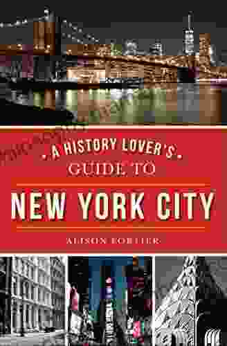 A History Lover S Guide To New York City (History Guide)