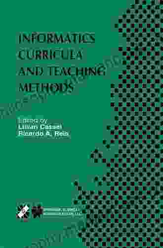 Informatics Curricula And Teaching Methods: IFIP TC3 / WG3 2 Conference On Informatics Curricula Teaching Methods And Best Practice (ICTEM 2002) July And Communication Technology 117)