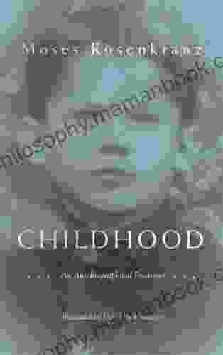 Childhood: An Autobiographical Fragment (Judaic Traditions In Literature Music Art) (Judaic Traditions In Literature Music And Art)