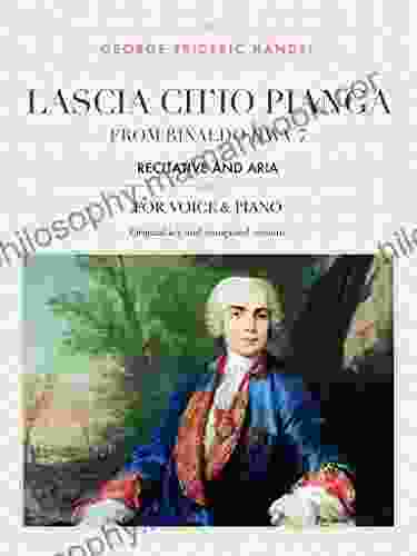 Lascia Ch Io Pianga: From Rinaldo HWV 7 Recitative And Aria For Medium High And Low Voices (The Singer S Resource 9)