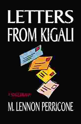 Letters From Kigali M Lennon Perricone