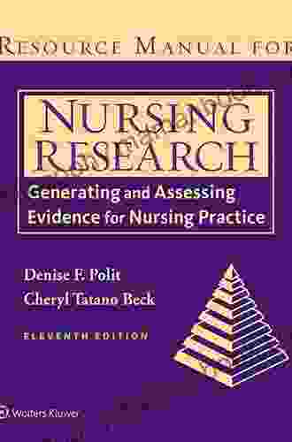 Resource Manual For Nursing Research: Generating And Assessing Evidence For Nursing Practice