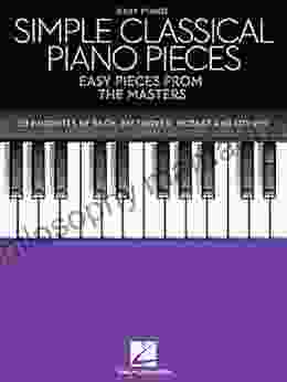 Simple Classical Piano Pieces: Easy Pieces From The Masters