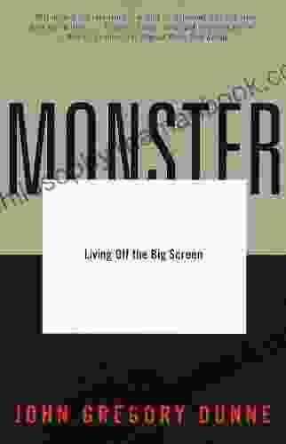 Monster: Living Off The Big Screen