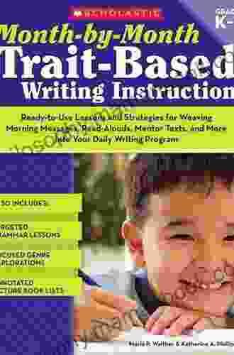Month By Month Trait Based Writing Instruction (Month By Month (Scholastic))