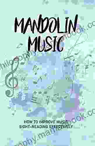 Mandolin Music: How To Improve Music Sight Reading Effectively: Music Instruction To Play Slowly