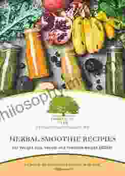 Herbal Smoothie Recipies: For Weight Loss And Sexual Health