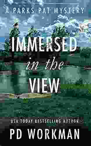 Immersed In The View: A Quick Read Police Procedural Set In Picturesque Canada (Parks Pat Mysteries (Police Procedural) 4)