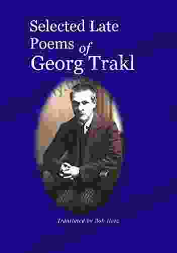 Selected Late Poems Of Georg Trakl