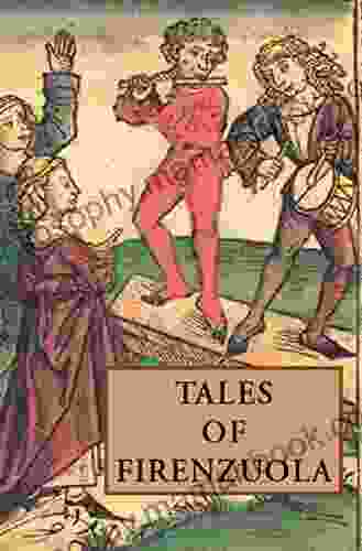 Tales Of Firenzuola (Medieval Renaissance Texts)