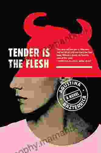 Tender Is The Flesh Agustina Bazterrica