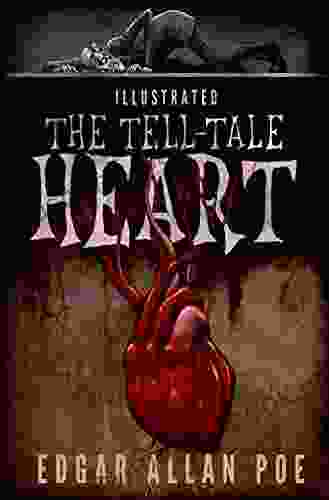 The Tell Tale Heart Illustrated Edgar Allan Poe
