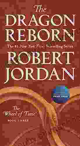 The Dragon Reborn: Three Of The Wheel Of Time