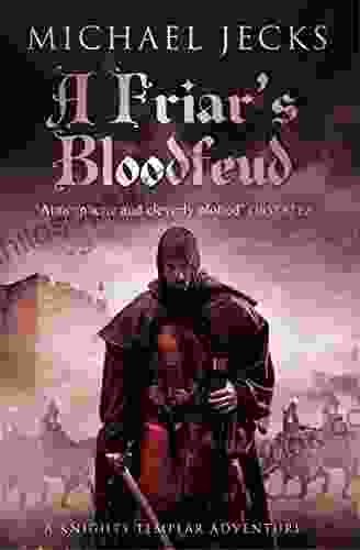 A Friar S Bloodfeud (Last Templar Mysteries 20): A Dark Force Threatens England (Knights Templar)