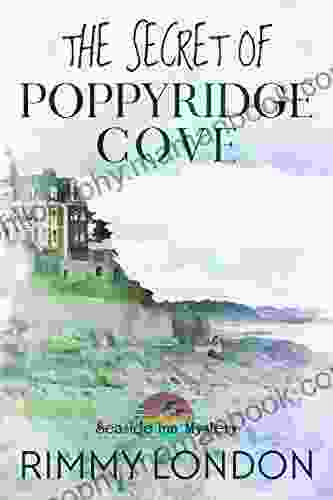 The Secret Of Poppyridge Cove: Seaside Inn Mystery 1