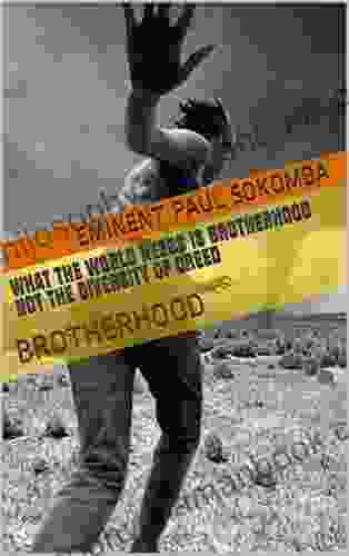 WHAT THE WORLD NEEDS IS BROTHERHOOD NOT THE DIVERSITY OF CREED: BROTHERHOOD (Eminent 1)